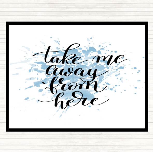 Blue White Take Me Away Inspirational Quote Placemat