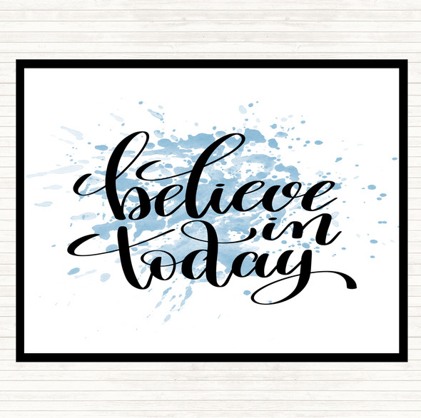 Blue White Believe In Today Inspirational Quote Placemat