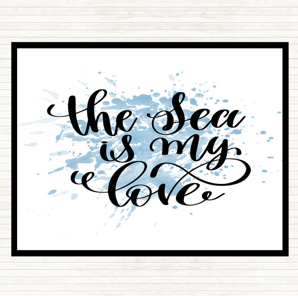 Blue White The Sea Is My Love Inspirational Quote Placemat