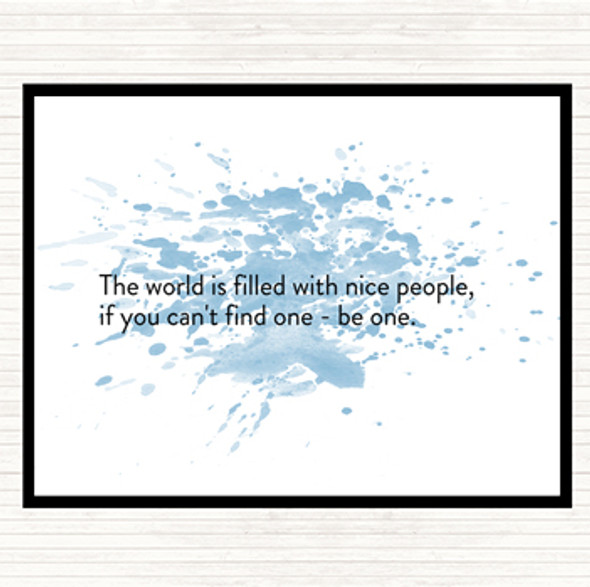 Blue White The World Is Filled With Nice People Quote Placemat