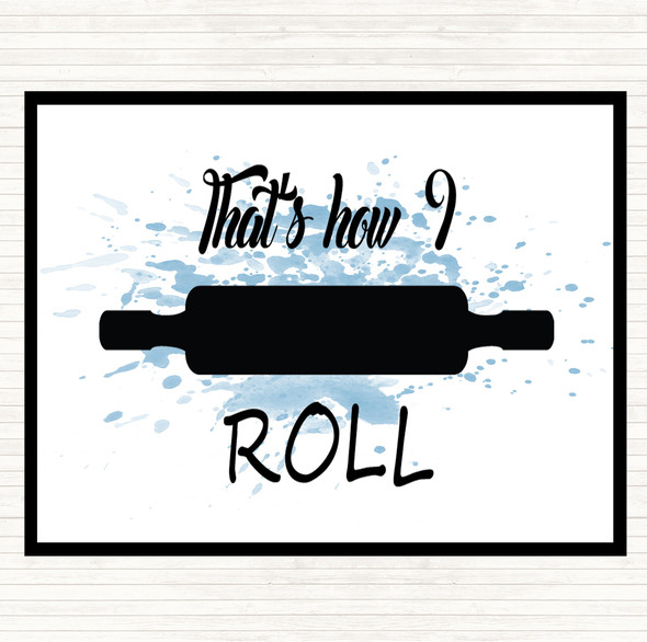 Blue White That's How I Roll Inspirational Quote Placemat