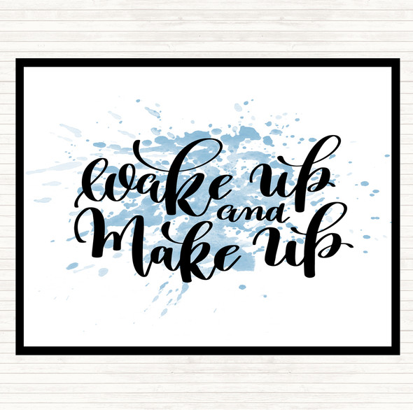 Blue White Wake Up And Make Up Inspirational Quote Placemat