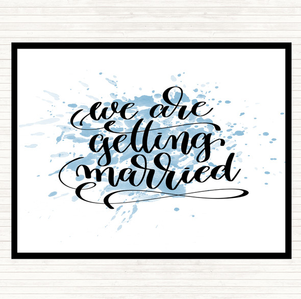 Blue White We Are Getting Married Inspirational Quote Placemat