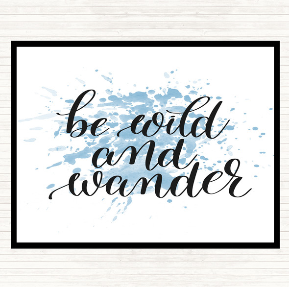 Blue White Wild And Wander Inspirational Quote Placemat
