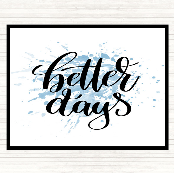Blue White Better Days Inspirational Quote Placemat