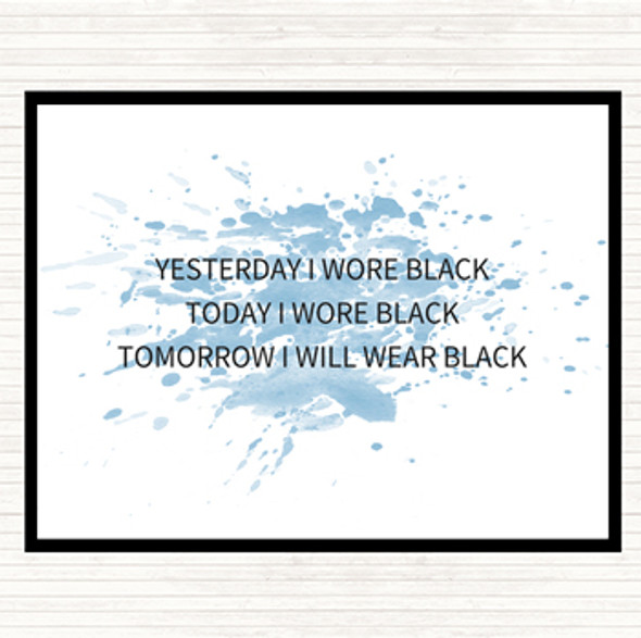 Blue White Wore Black Inspirational Quote Placemat