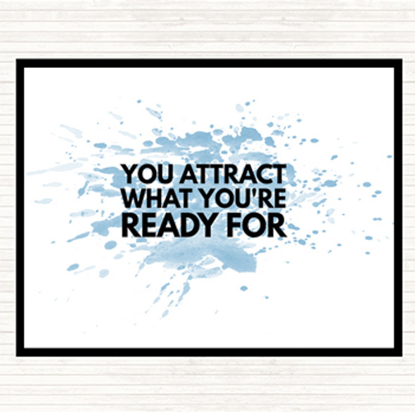 Blue White You Attract What You're Ready For Quote Placemat