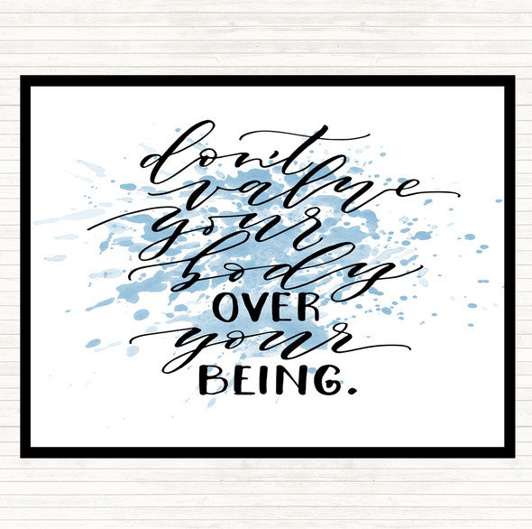 Blue White Body Over Being Inspirational Quote Placemat