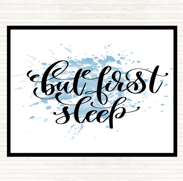 Blue White But First Sleep Inspirational Quote Placemat