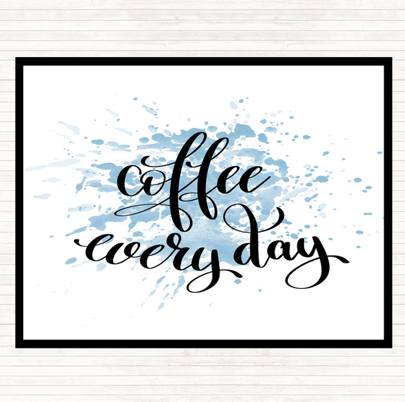Blue White Coffee Everyday Inspirational Quote Placemat