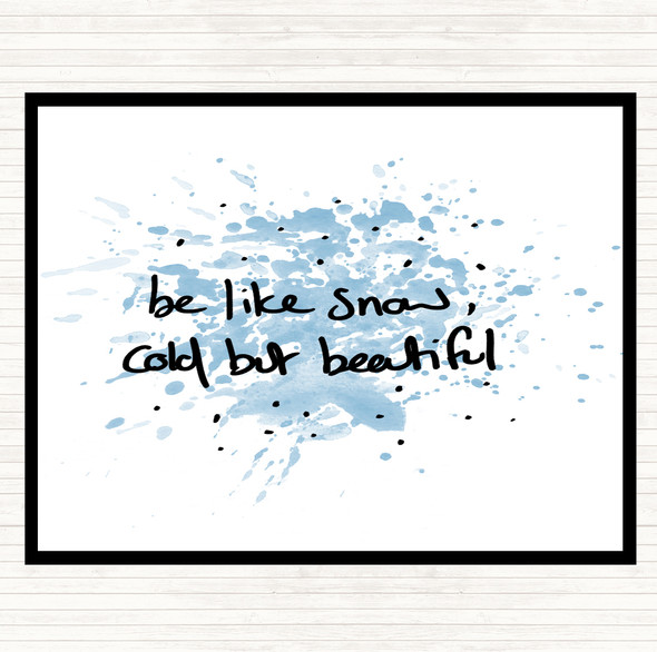 Blue White Cold But Beautiful Inspirational Quote Placemat