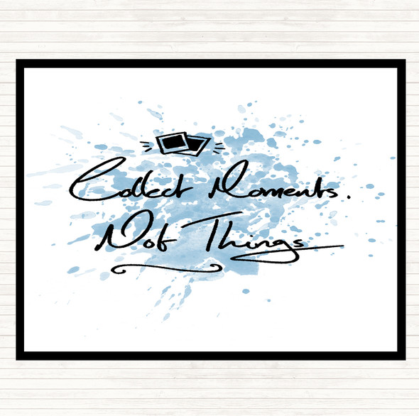 Blue White Collect Moments Things Inspirational Quote Placemat