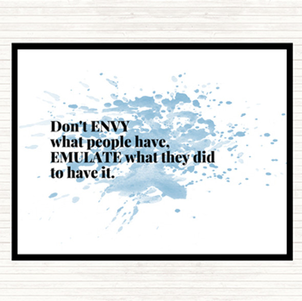 Blue White Don't Envy What People Have Inspirational Quote Placemat