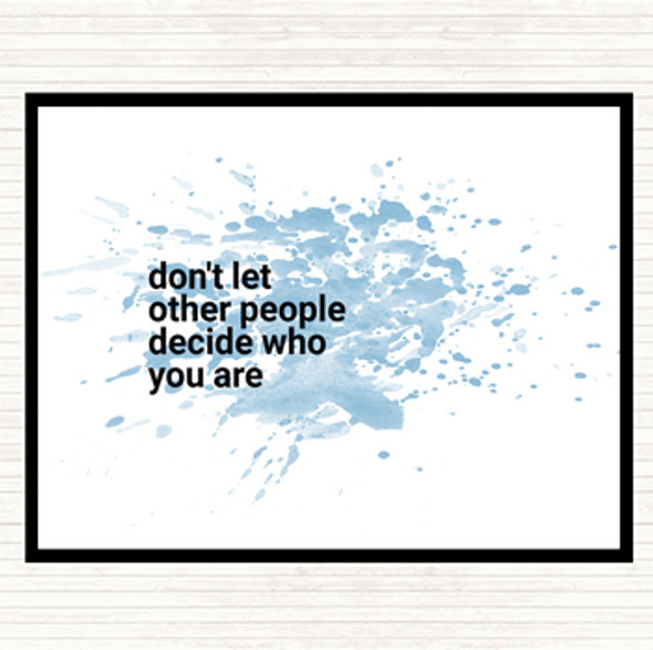 Blue White Don't Let Other People Decide Who You Are Inspirational Quote Placemat
