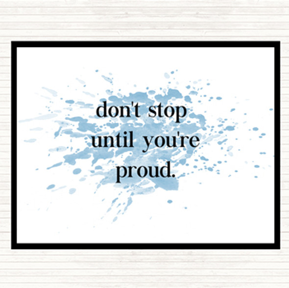 Blue White Don't Stop Until You're Proud Inspirational Quote Placemat
