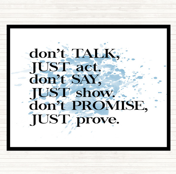 Blue White Don't Talk Inspirational Quote Placemat