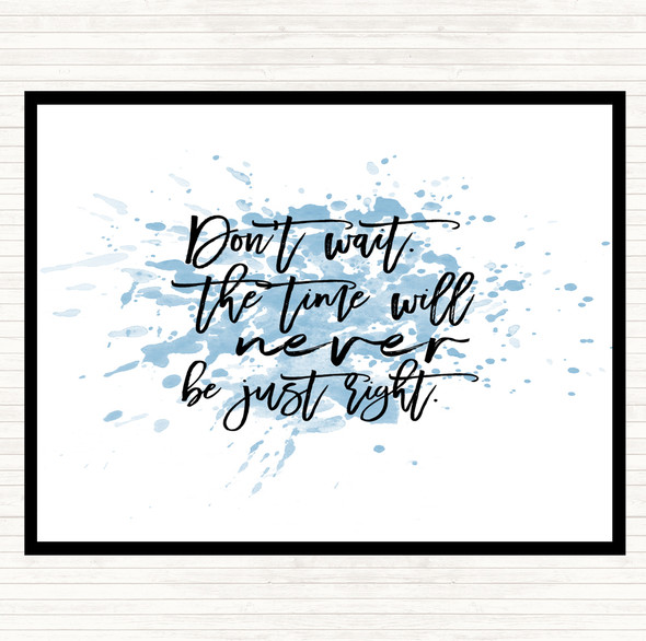 Blue White Don't Wait Inspirational Quote Placemat