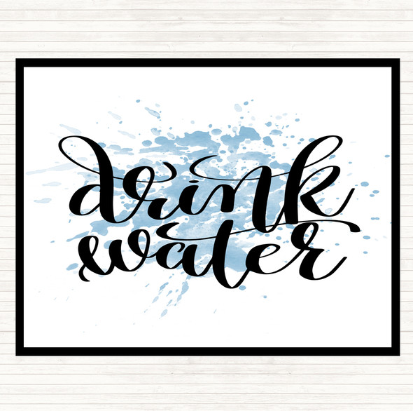 Blue White Drink Water Inspirational Quote Placemat