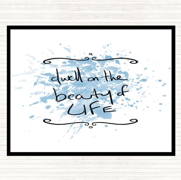 Blue White Dwell On Beauty Inspirational Quote Placemat