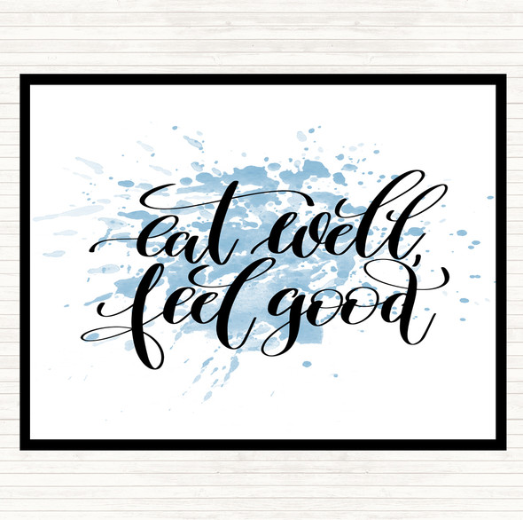 Blue White Eat Well Feel Good Inspirational Quote Placemat