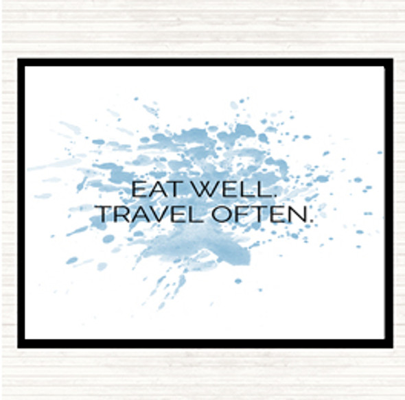 Blue White Eat Well Travel Often Inspirational Quote Placemat