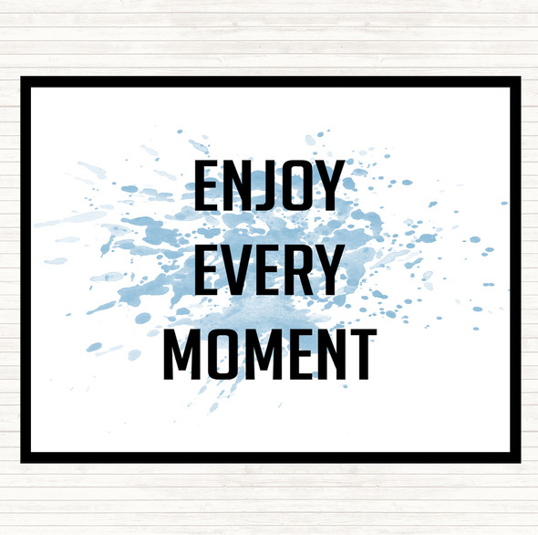 Blue White Enjoy Every Moment Inspirational Quote Placemat