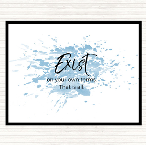 Blue White Exist On Your Own Terms Inspirational Quote Placemat