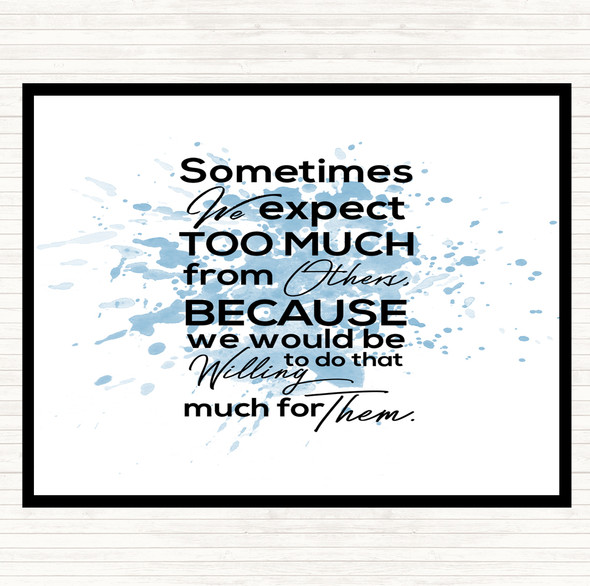 Blue White Expect Too Much Inspirational Quote Placemat