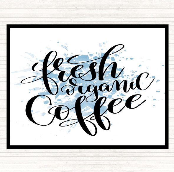 Blue White Fresh Organic Coffee Inspirational Quote Placemat
