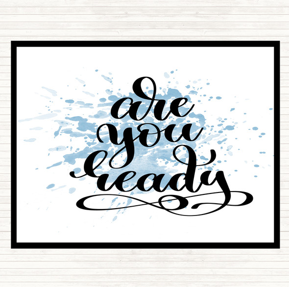 Blue White Are You Ready Inspirational Quote Placemat
