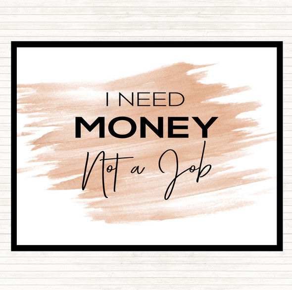 Watercolour I Need Money Quote Placemat