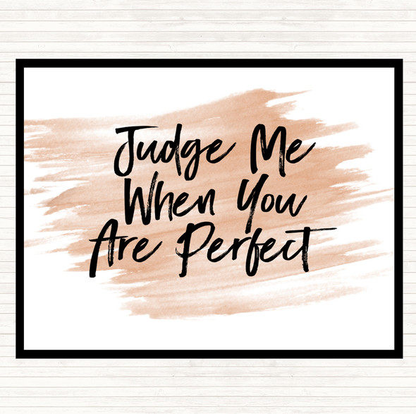 Watercolour Judge Me Quote Placemat