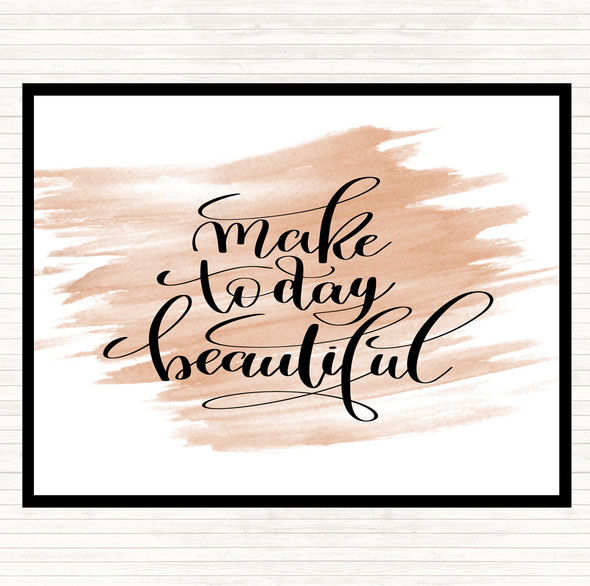 Watercolour Make Today Beautiful Quote Placemat