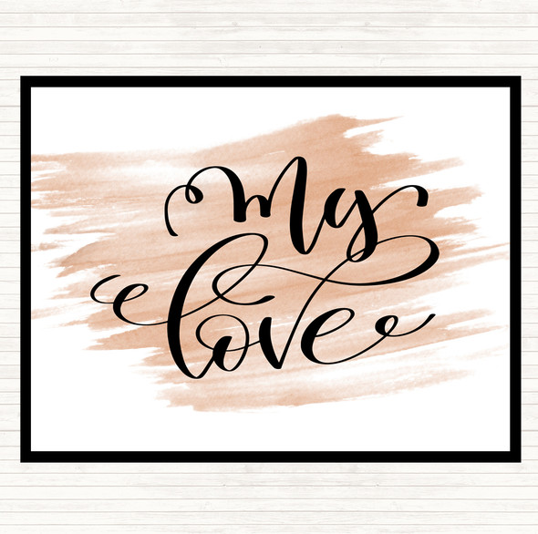 Watercolour My Love Quote Placemat