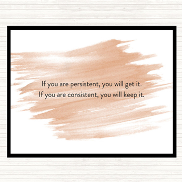 Watercolour Persistence Will Get It Quote Placemat