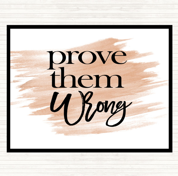 Watercolour Prove Them Wrong Quote Placemat