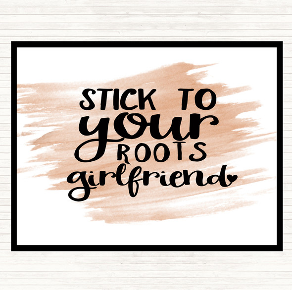 Watercolour Stick To Your Roots Girlfriend Quote Placemat