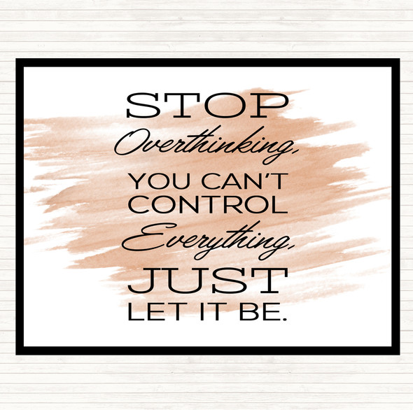 Watercolour Stop Overthinking Quote Placemat