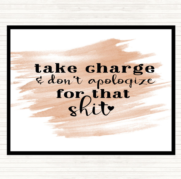 Watercolour Take Charge Don't Apologise Quote Placemat