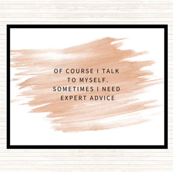 Watercolour Talk To Myself For Expert Advise Quote Placemat