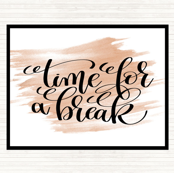 Watercolour Time For A Break Quote Placemat
