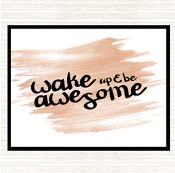 Watercolour Wake Up Be Awesome Quote Placemat