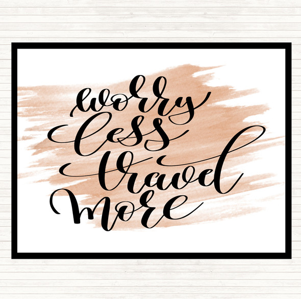Watercolour Worry Less Travel More Quote Placemat