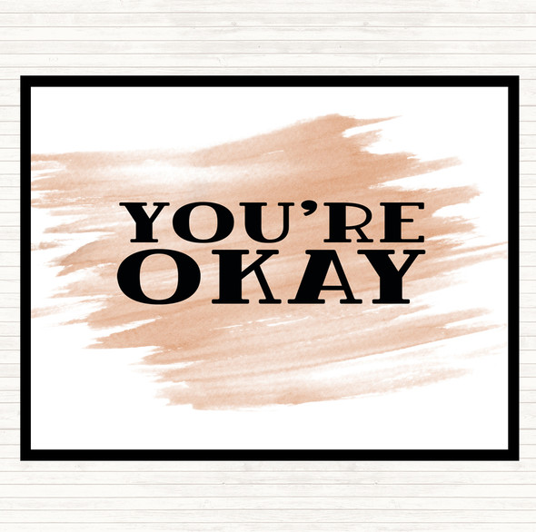 Watercolour You're Okay Quote Placemat