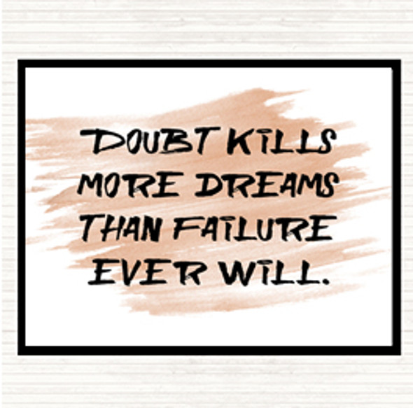 Watercolour Doubt Kills More Dreams Quote Placemat