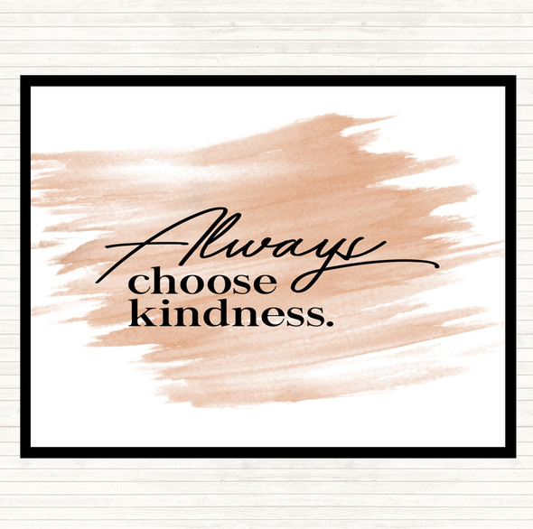 Watercolour Always Choose Kindness Quote Placemat
