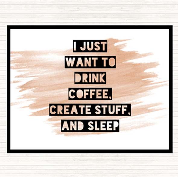 Watercolour Drink Coffee Create Stuff And Sleep Quote Placemat