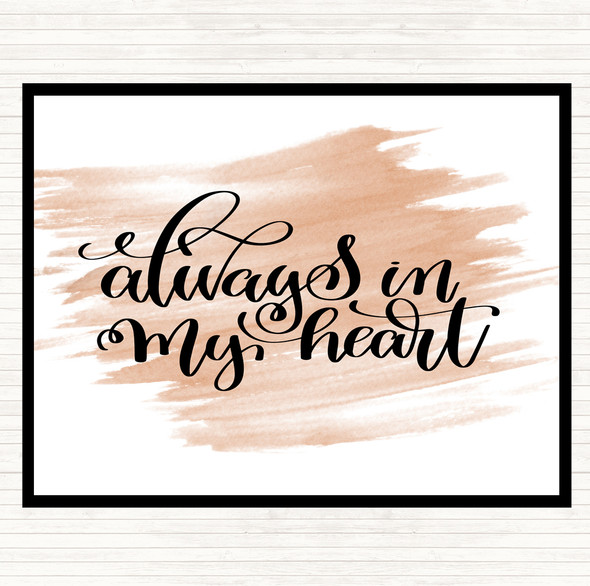 Watercolour Always In My Heart Quote Placemat