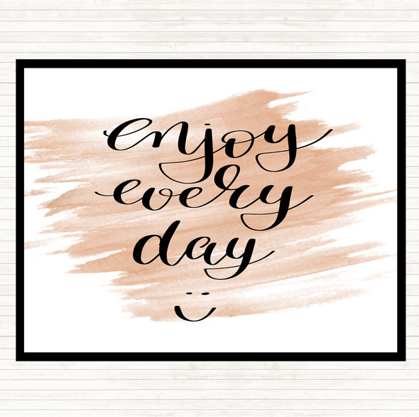 Watercolour Enjoy Every Day Quote Placemat