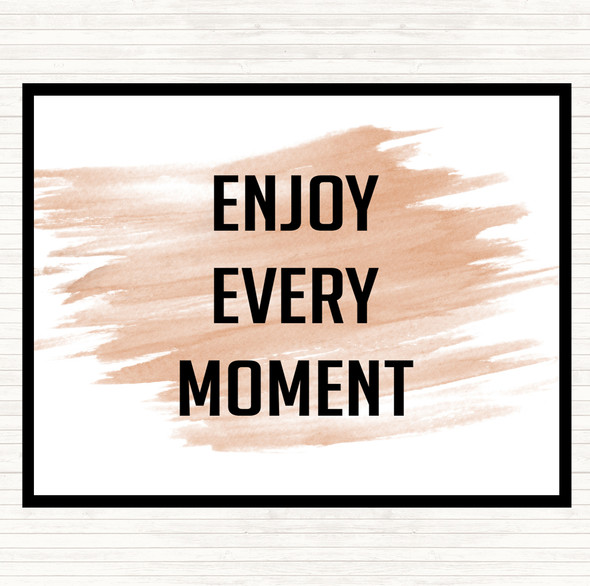 Watercolour Enjoy Every Moment Quote Placemat